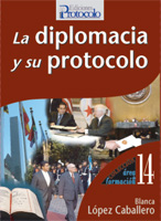 'La diplomacia y su protocolo' de Blanca L�pez Caballero